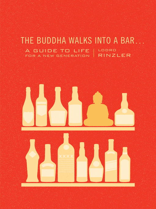 Title details for The Buddha Walks into a Bar . . . by Lodro Rinzler - Available